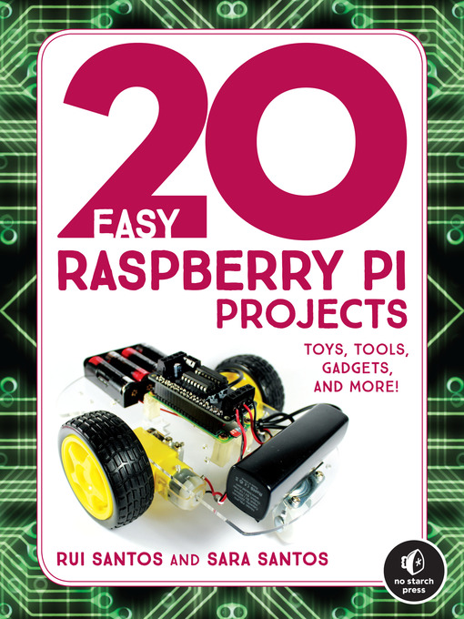 Title details for 20 Easy Raspberry Pi Projects by Rui Santos - Available